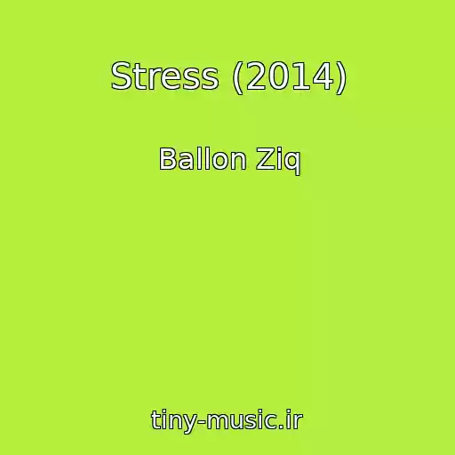 کاور آهنگ Stress (2014) از Ballon Ziq