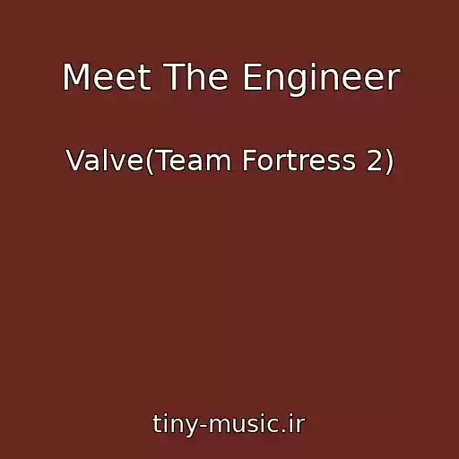 کاور آهنگ Meet The Engineer از Valve(Team Fortress 2)