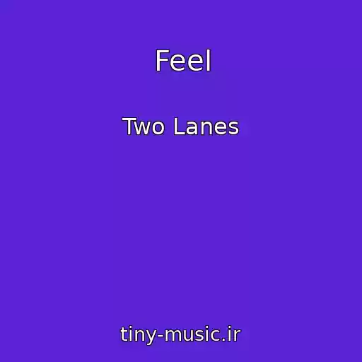 کاور آهنگ Feel از Two Lanes