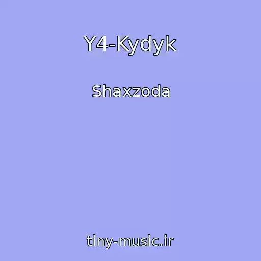 کاور آهنگ Y4-Kydyk از Shaxzoda