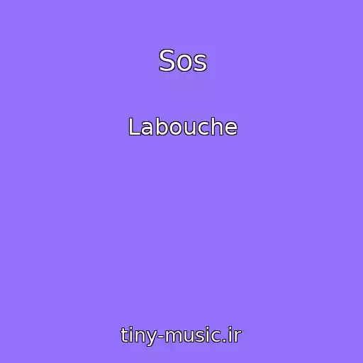 کاور آهنگ Sos از Labouche