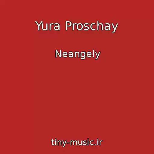 کاور آهنگ Yura Proschay از Neangely