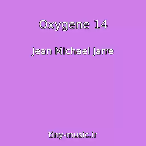 کاور آهنگ Oxygene 14 از Jean Michael Jarre