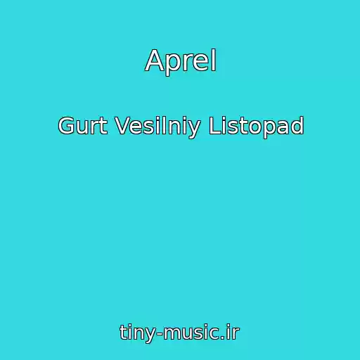 کاور آهنگ Aprel از Gurt Vesіlniy Listopad
