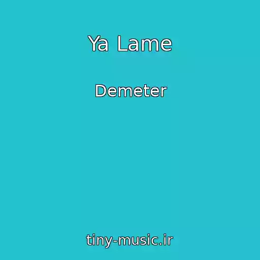 کاور آهنگ Ya Lame از Demeter
