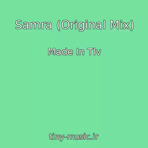 کاور آهنگ Samra (Original Mix) از Made In Tlv