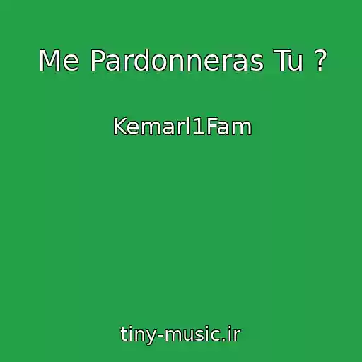 کاور آهنگ Me Pardonneras Tu ? از Kemarl1Fam