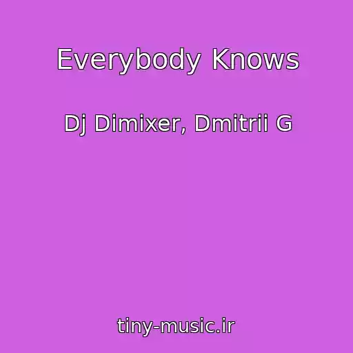 کاور آهنگ Everybody Knows از Dj Dimixer, Dmitrii G