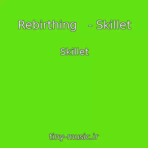 کاور آهنگ Rebirthing   - Skillet از Skillet