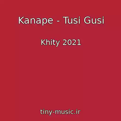 کاور آهنگ Kanape - Tusi Gusi از Khity 2021