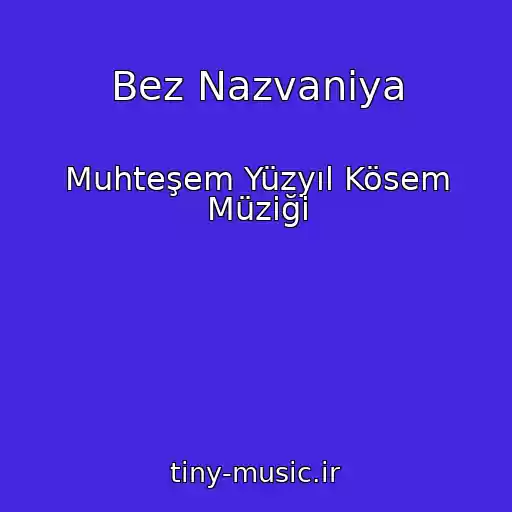 کاور آهنگ Bez Nazvaniya از Muhteşem Yüzyıl Kösem Müziği