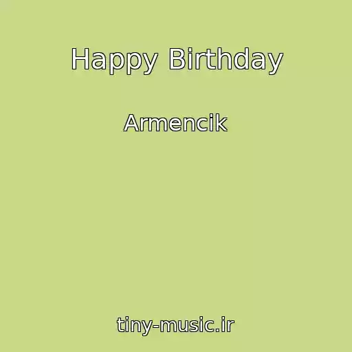 کاور آهنگ Happy Birthday از Armencik