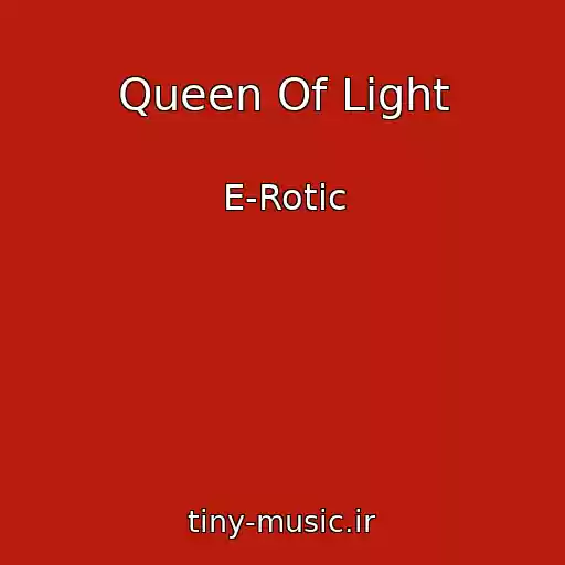 کاور آهنگ Queen Of Light از E-Rotic
