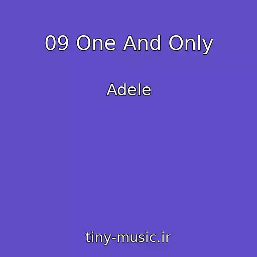 کاور آهنگ 09 One And Only از Adele