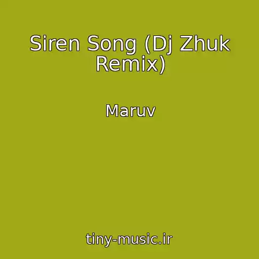 کاور آهنگ Siren Song (Dj Zhuk Remix) از Maruv