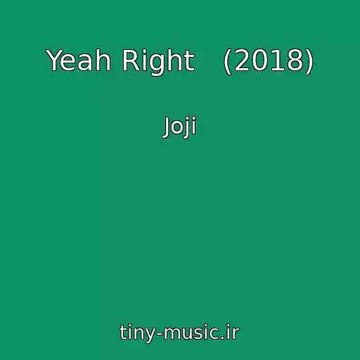 کاور آهنگ Yeah Right   (2018) از Joji