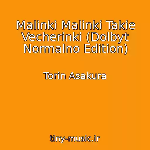 کاور آهنگ Malinki Malinki Takie Vecherinki (Dolbyt Normalno Edition) از Torin Asakura