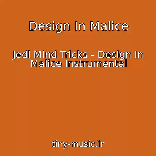 کاور آهنگ Design In Malice از Jedi Mind Tricks - Design In Malice Instrumental