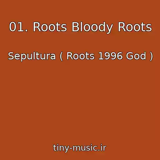 کاور آهنگ 01. Roots Bloody Roots از Sepultura ( Roots 1996 God )