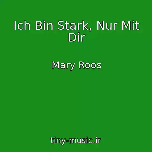 کاور آهنگ Ich Bin Stark, Nur Mit Dir از Mary Roos