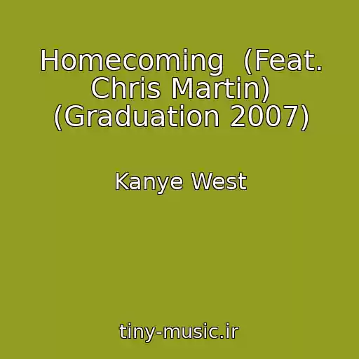 کاور آهنگ Homecoming  (Feat. Chris Martin) (Graduation 2007) از Kanye West