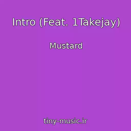 کاور آهنگ Intro (Feat. 1Takejay) از Mustard
