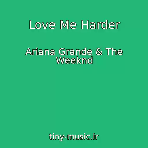 کاور آهنگ Love Me Harder از Ariana Grande & The Weeknd