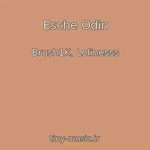 کاور آهنگ Esche Odin از Brush1K, Lolinesss