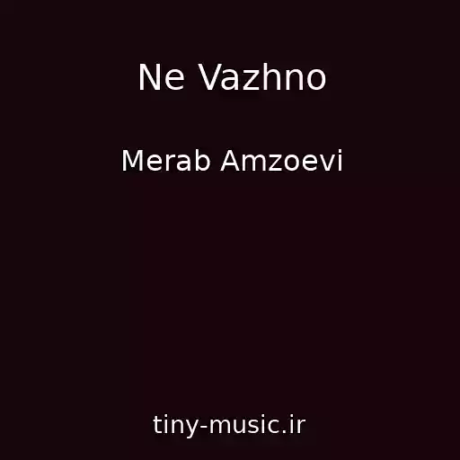 کاور آهنگ Ne Vazhno از Merab Amzoevi