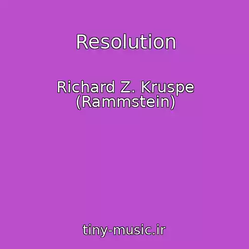 کاور آهنگ Resolution از Richard Z. Kruspe (Rammstein)