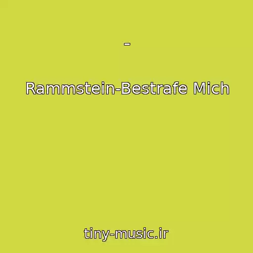 کاور آهنگ - از Rammstein-Bestrafe Mich
