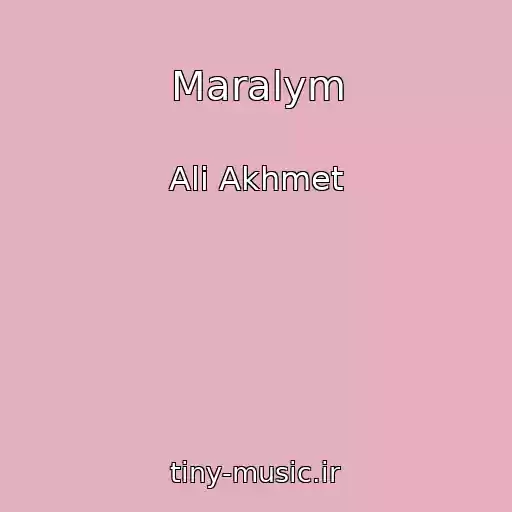 کاور آهنگ Maralym از Ali Akhmet