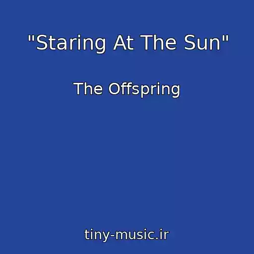 کاور آهنگ "Staring At The Sun" از The Offspring