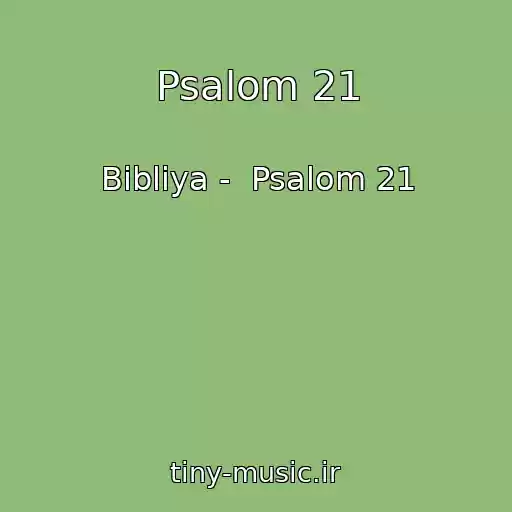 کاور آهنگ Psalom 21 از Bibliya -  Psalom 21