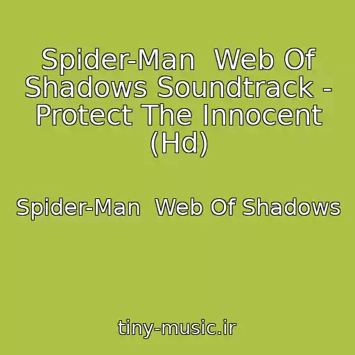 کاور آهنگ Spider-Man  Web Of Shadows Soundtrack - Protect The Innocent (Hd) از Spider-Man  Web Of Shadows