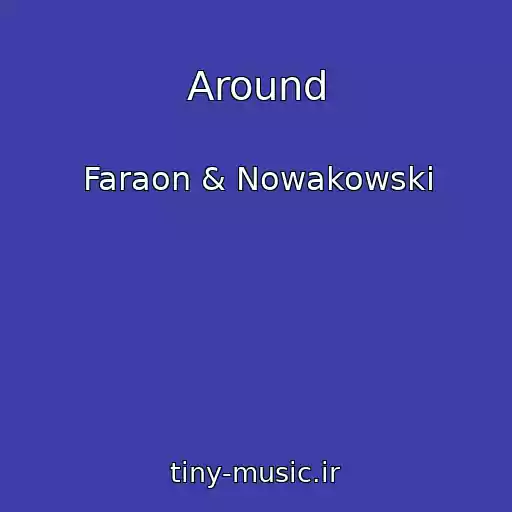 کاور آهنگ Around از Faraon & Nowakowski