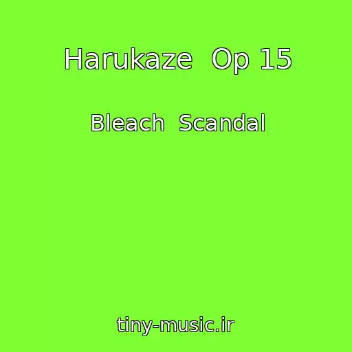 کاور آهنگ Harukaze  Op 15 از Bleach  Scandal