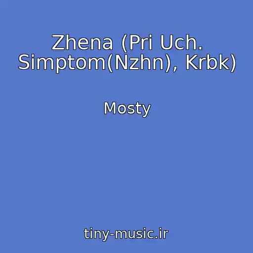 کاور آهنگ Zhena (Pri Uch. Simptom(Nzhn), Krbk) از Mosty