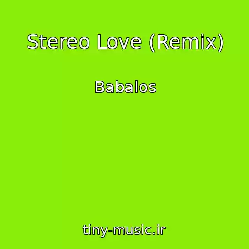 کاور آهنگ Stereo Love (Remix) از Babalos