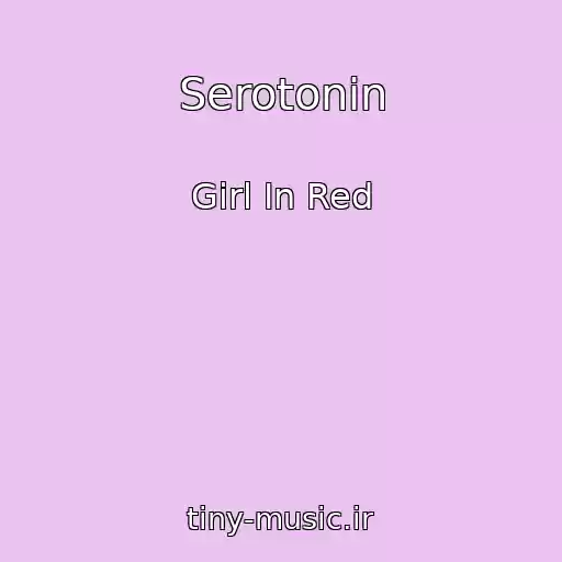 کاور آهنگ Serotonin از Girl In Red
