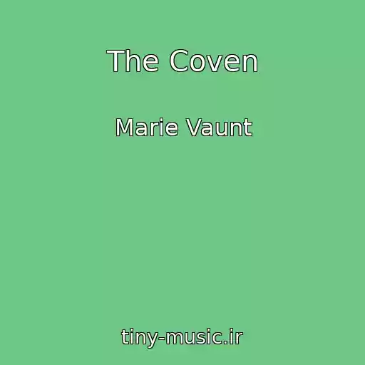 کاور آهنگ The Coven از Marie Vaunt