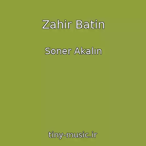 کاور آهنگ Zahir Batin از Soner Akalın