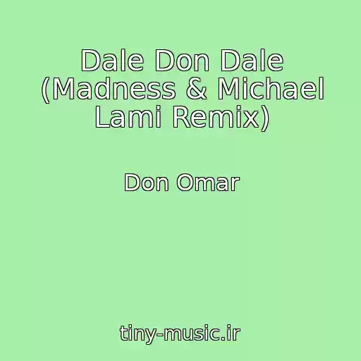 کاور آهنگ Dale Don Dale (Madness & Michael Lami Remix) از Don Omar