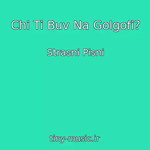 کاور آهنگ Chi Ti Buv Na Golgofі? از Strasnі Pіsnі