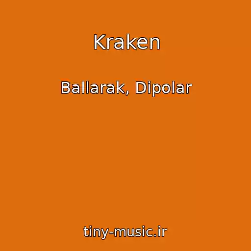 کاور آهنگ Kraken از Ballarak, Dipolar