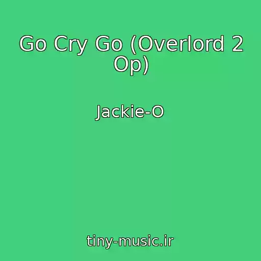 کاور آهنگ Go Cry Go (Overlord 2 Op) از Jackie-O