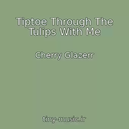 کاور آهنگ Tiptoe Through The Tulips With Me از Cherry Glazerr