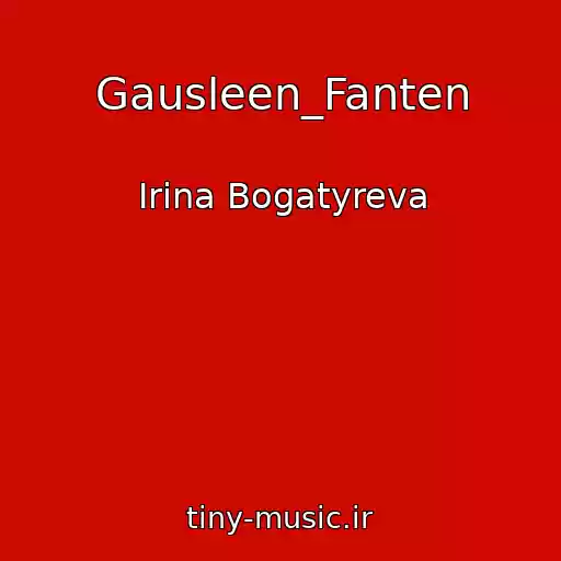 کاور آهنگ Gausleen_Fanten از Irina Bogatyreva