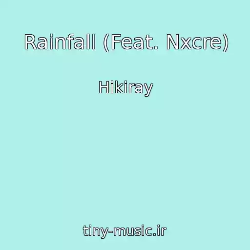 کاور آهنگ Rainfall (Feat. Nxcre) از Hikiray