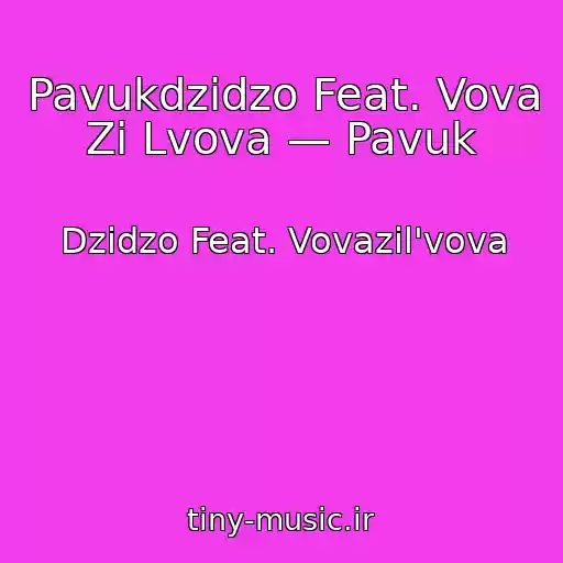 کاور آهنگ Pavukdzіdzo Feat. Vova Zі Lvova — Pavuk از Dzіdzo Feat. Vovazil'vova